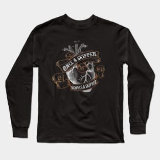 Once A Skipper, Always A Skipper Long Sleeve T-Shirt